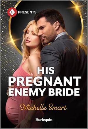 His Pregnant Enemy Bride by Michelle Smart