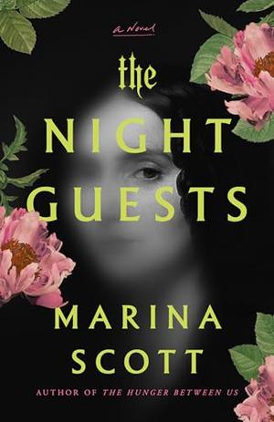 The Night Guests: A Novel by Marina Scott