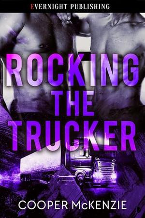Rocking the Trucker by Cooper McKenzie