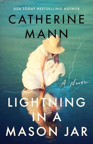 Lightning in a Mason Jar by Catherine Mann
