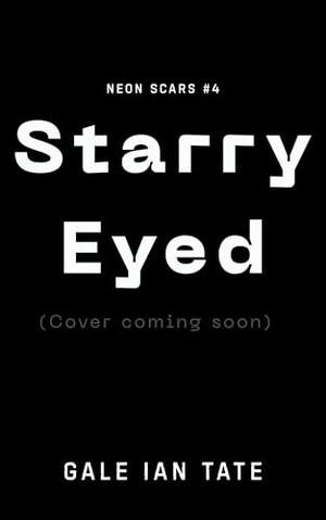 Starry Eyed: A Steamy M/M Pining Vampire Romance by Gale Ian Tate