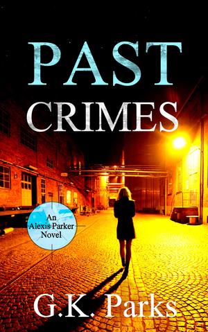 Past Crimes by G.K. Parks