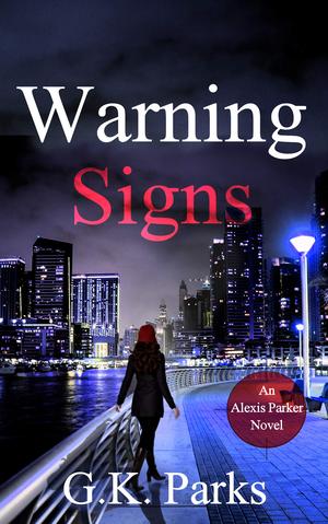 Warning Signs by G.K. Parks