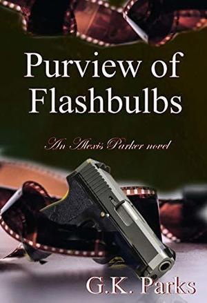 Purview of Flashbulbs (Alexis Parker #15)