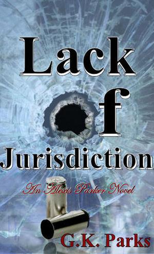 Lack of Jurisdiction by G.K. Parks