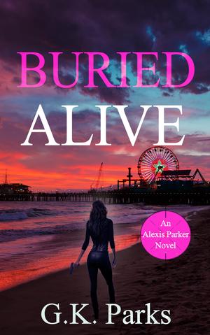 Buried Alive (Alexis Parker #23)