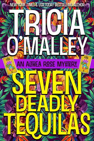 Seven Deadly Tequilas (Althea Rose Mystery #7)