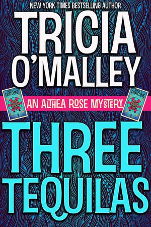 Three Tequilas (Althea Rose Mystery #3)