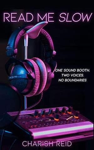 Read Me Slow by Charish Reid