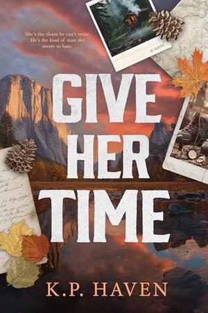 Give Her Time by K.P. Haven
