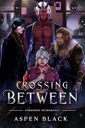 Crossing Between by Aspen Black