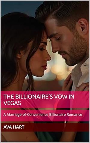 The Billionaire’s Vow in Vegas: A Marriage-of-Convenience Billionaire Romance (Vegas Vows — The Sinclair Billionaires #1)