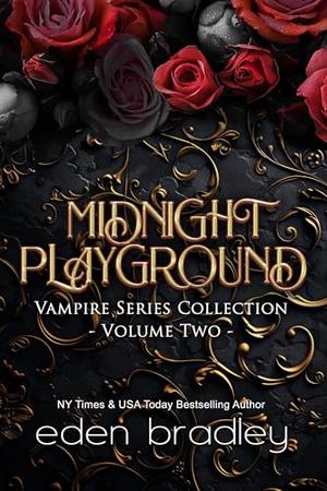 Midnight Playground Vampire Series Collection Volume Two by Eden Bradley