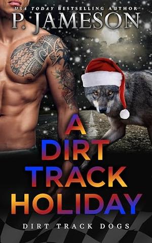 A Dirt Track Holiday (Dirt Track Dogs #7)