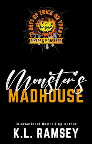 Monster's Madhouse by K.L. Ramsey