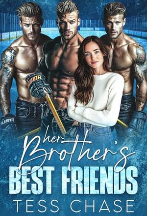 Her Brother's Best Friends: A Reverse Harem Hockey Romance by Tess Chase