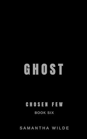 Ghost: by Samantha Wilde