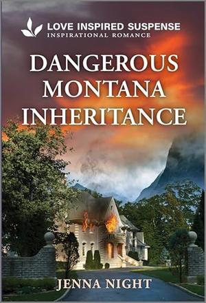 Dangerous Montana Inheritance by Jenna Night