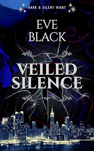 Veiled Silence by Eve Black