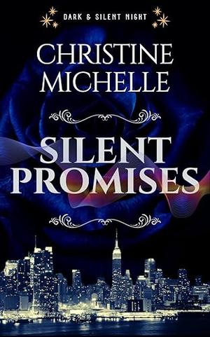 Silent Promises by Christine Michelle