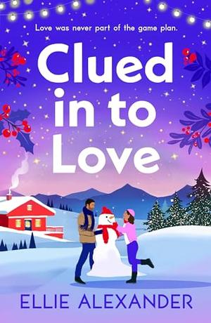 Clued in to Love by Ellie Alexander