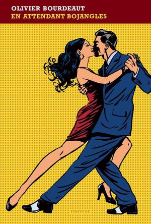 Waiting for Bojangles by Olivier Bourdeaut