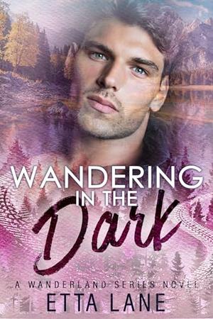 Wandering in the Dark by Etta Lane
