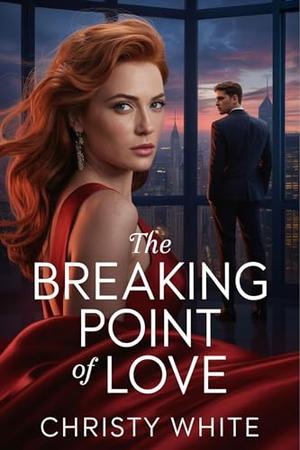 Heart’s Breaking Point Series by Christy White