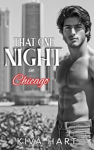 That One Night in Chicago by Kiva Hart