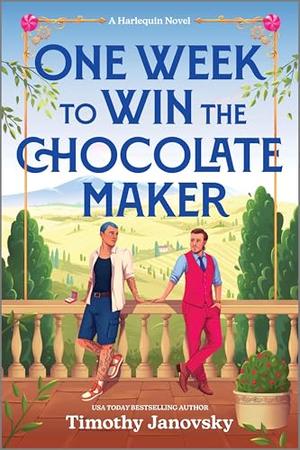 One Week to Win the Chocolate Maker by Timothy Janovsky