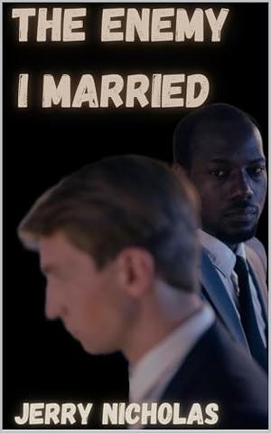 The Enemy Enemy I Married : Angsty Contemporary M/M Fake Marriage Romance (The River Crash #4)