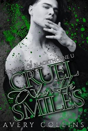 Cruel When He Smiles (Sinners of Blackthorne U #3)