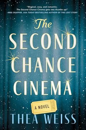 The Second Chance Cinema by Thea Weiss