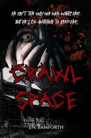 Crawl Space by J.N. Bamforth