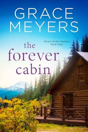 The Forever Cabin (Heart Of The Smokies #4)