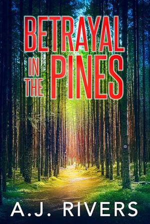 Betrayal in the Pines (Detective Riley Quinn Pine Brooke #7)