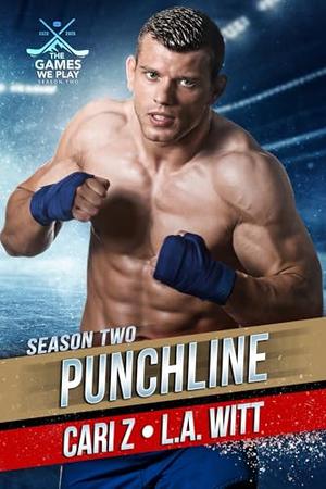 Punchline: The Games We Play - Season 2 by Cari Z, L.A. Witt