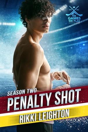 Penalty Shot: The Games We Play - Season 2 (The Games We Play - Season 2 #11)