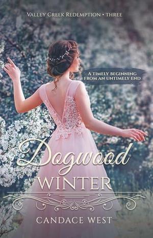 Dogwood Winter by Candace West