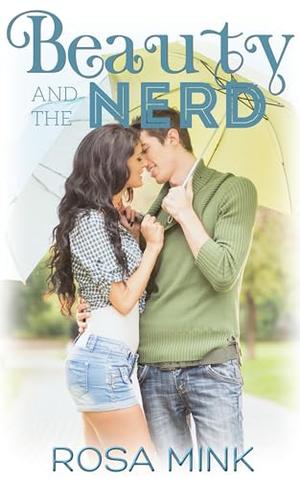 Beauty and the Nerd by Rosa Mink