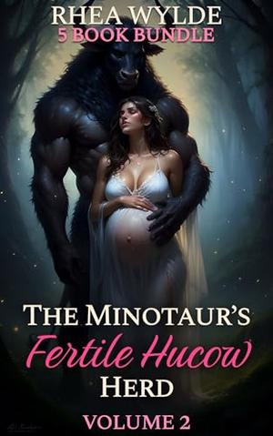 The Minotaur’s Fertile Hucow Herd: Volume 2 by Rhea Wylde