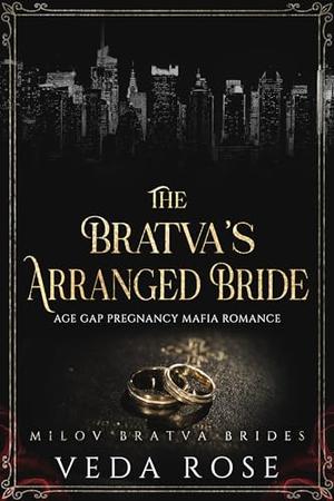 The Bratva’s Arranged Bride by Veda Rose