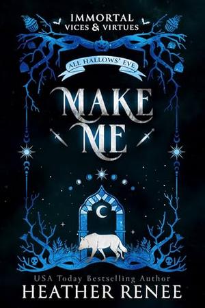 Make Me by Heather Renee