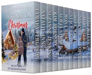 DESTINATION CHRISTMAS by Tamara Ferguson, Natalie Ann, Suzanne Jenkins, Kim Hornsby, Alicia Street, Mona Risk, Stacy Eaton, Hope White, Susanne Matthews, Mimi Barbour
