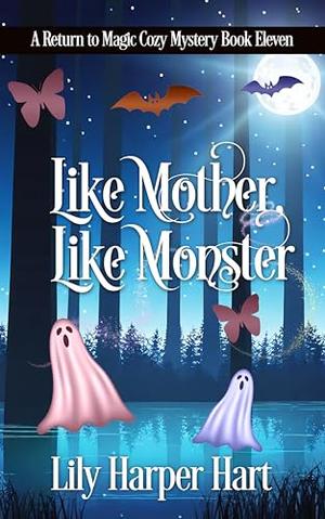 Like Mother, Like Monster by Lily Harper Hart