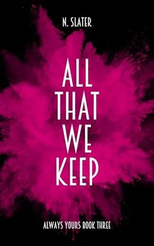 All That We Keep (Always Yours #3)
