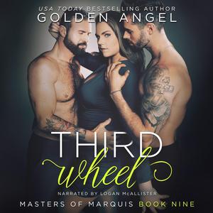 Third Wheel: Masters of Marquis, Book 9 by Golden Angel, Logan McAllister