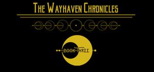 The Wayhaven Chronicles: Book Three by Mishka Jenkins