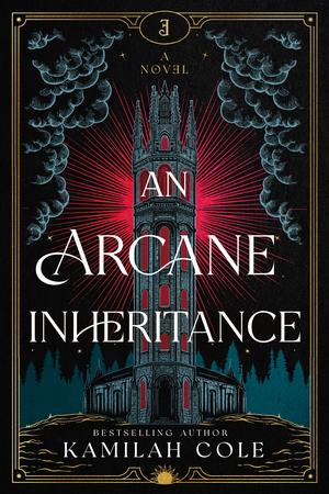 An Arcane Inheritance by Kamilah Cole