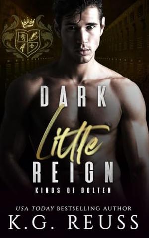 Dark Little Reign by K.G. Reuss